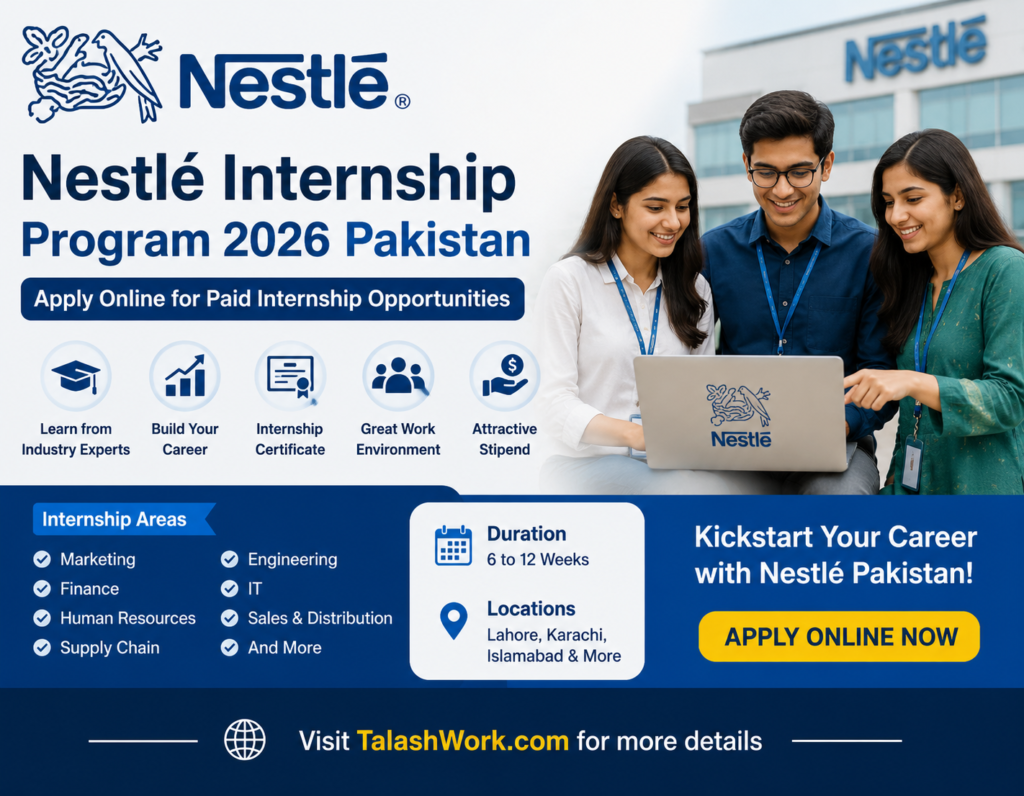 Nestlé Internship Program 2026 Pakistan – Apply Online for Paid Internship Opportunities